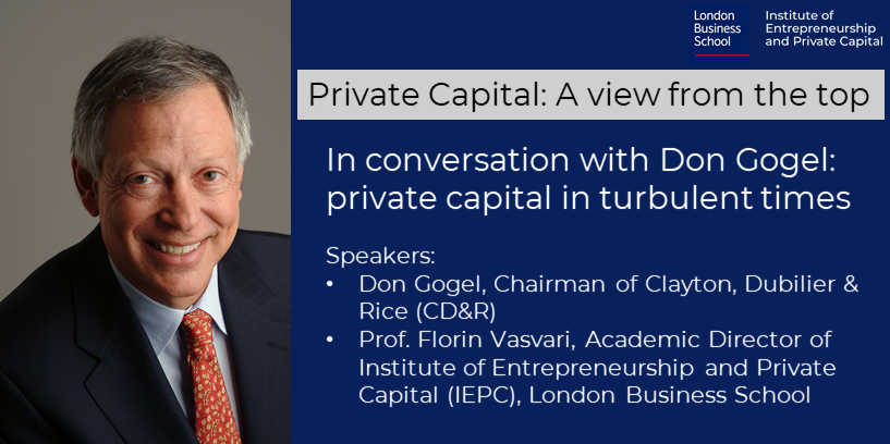 Private Capital: A view from the top with Don Gogel, Chairman of private equity firm Clayton, Dubilier & Rice (CD&R)